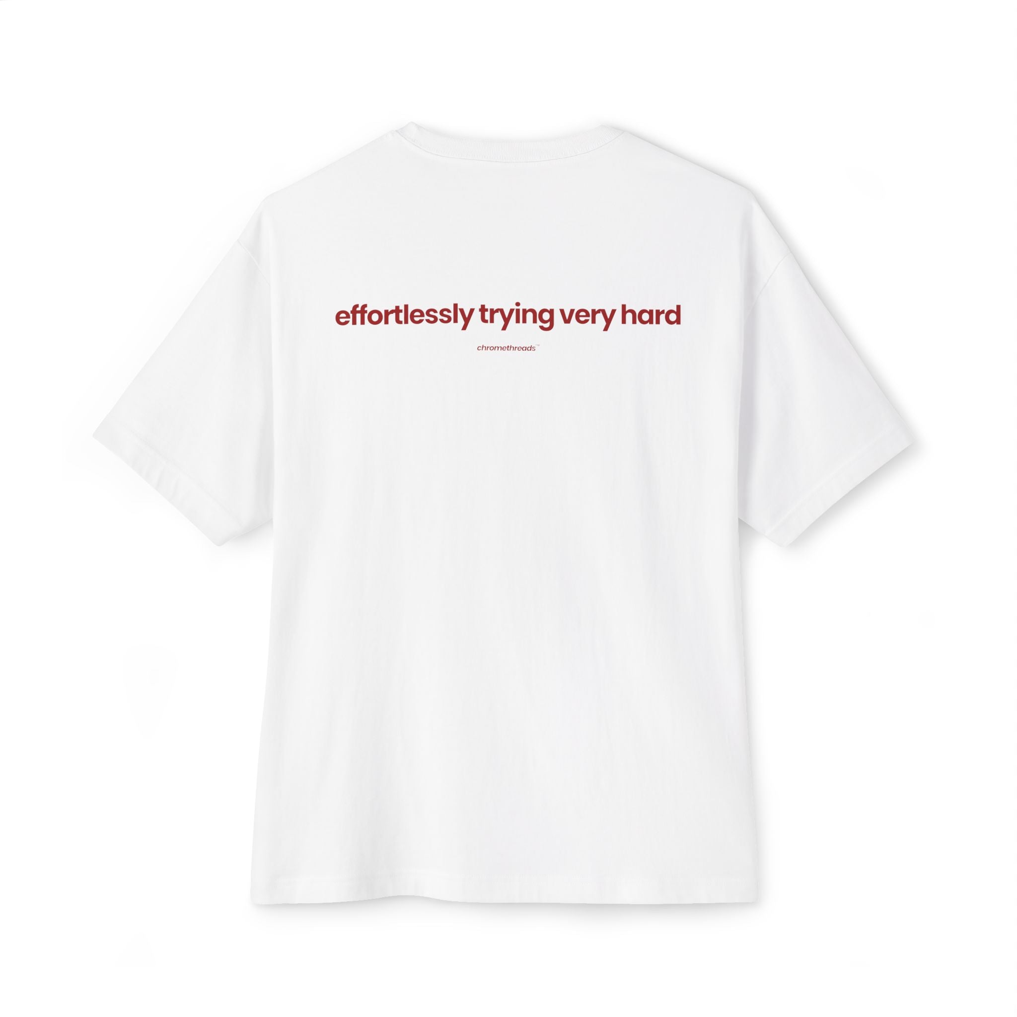 EFFORTLESSLY TRYING VERY HARD