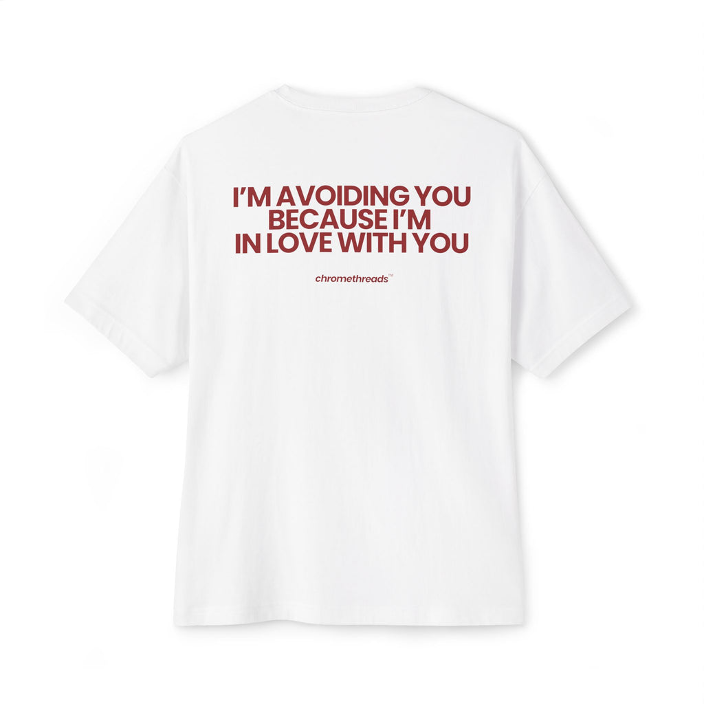 I'M AVOIDING YOU BECAUSE I'M IN LOVE WITH YOU